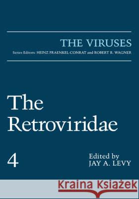 The Retroviridae Volume 4 Levy, Jay A. 9780306450334 KLUWER ACADEMIC PUBLISHERS GROUP - książka