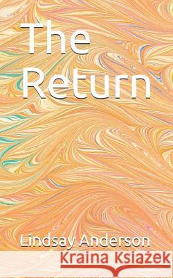The Return Lindsay Anderson 9781082775833 Independently Published - książka