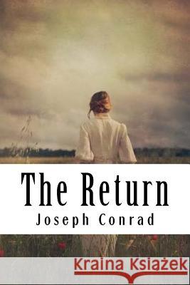 The Return Joseph Conrad 9781981948864 Createspace Independent Publishing Platform - książka