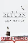 The Return Ana Matics 9783955332341 Ylva Verlag E.Kfr.