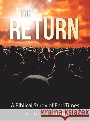 The Return: A Biblical Study of End-Times Dale Hancock, Cathy Hancock 9781664203914 WestBow Press - książka