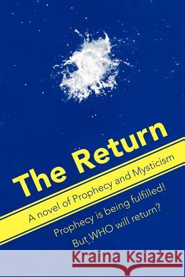 The Return: A Novel of Prophecy and Mysticism Gordon, Ian 9781425124205 Trafford Publishing - książka