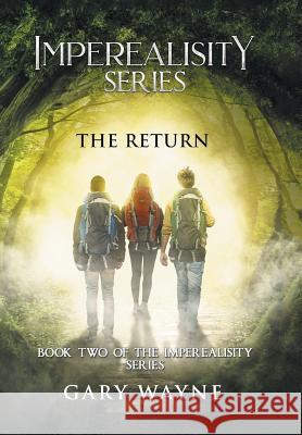 The Return: Book Two of the Imperealisity Series Gary Wayne 9781984545312 Xlibris Us - książka