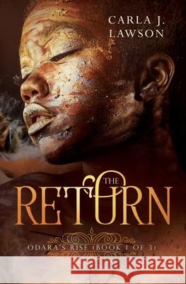 The Return: Odara's Rise (Book 1 of 3) Carla J. Lawson Fran Briggs 9781734792423 Carla j's Art - książka