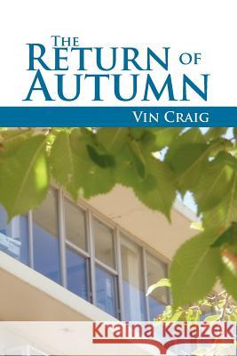 The Return of Autumn Vin Craig 9781465345356 Xlibris Corporation - książka