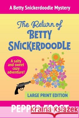 The Return of Betty Snickerdoodle Pepper Frost 9781970044102 Working Strategy - książka