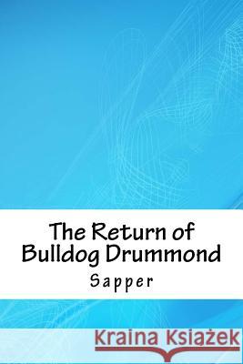 The Return of Bulldog Drummond Sapper 9781718722323 Createspace Independent Publishing Platform - książka