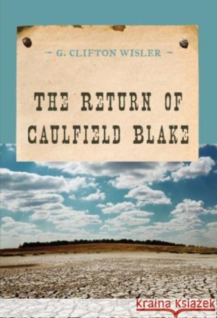 The Return of Caulfield Blake G. Clifton Wisler 9781590772676 M. Evans and Company - książka