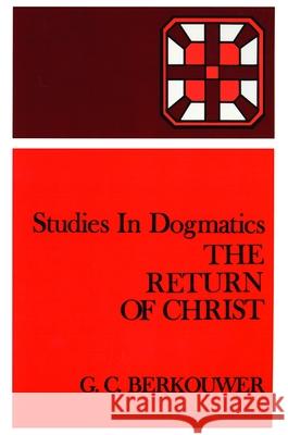 The Return of Christ G. C. Berkouwer Marlin VanElderen James C. Va 9780802848123 Wm. B. Eerdmans Publishing Company - książka