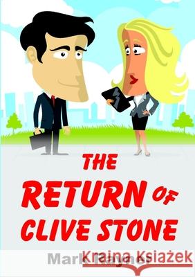 The Return Of Clive Stone Rayner, Mark 9781326795511 Lulu.com - książka