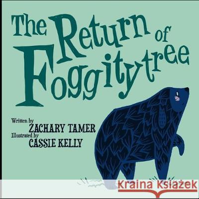 The Return of Foggitytree Cassie Kelly Zach Tamer 9781700388186 Independently Published - książka