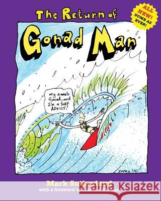The Return of Gonad Man Mark Sutherland   9780987502513 Paper Horse Graphic - książka