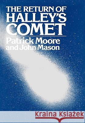 The Return of Halley's Comet Patrick Moore John Mason 9780393336603 W. W. Norton & Company - książka