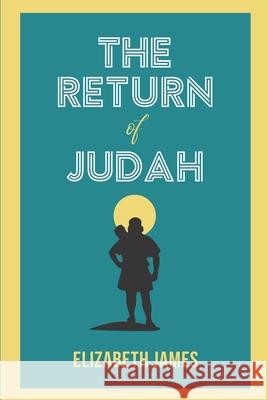 The Return Of Judah Elizabeth James 9789789954001 Parresia Publishers Ltd - książka