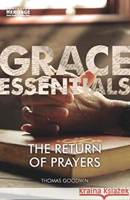 The Return of Prayers Thomas Goodwin 9781527106130 Christian Focus Publications Ltd - książka