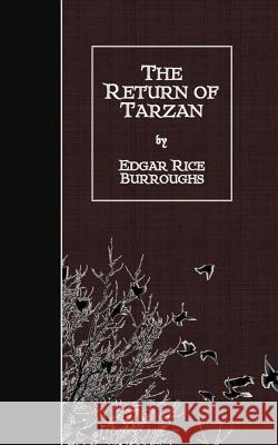 The Return of Tarzan Edgar Rice Burroughs 9781508455950 Createspace - książka