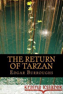 The Return of Tarzan Edgar Rice Burroughs 9781540524201 Createspace Independent Publishing Platform - książka
