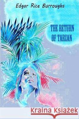 The Return of Tarzan Edgar Rice Burroughs 9781725513938 Createspace Independent Publishing Platform - książka