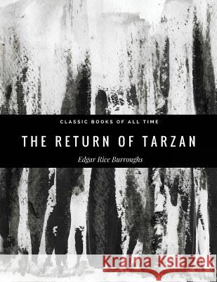 The Return of Tarzan Edgar Rice Burroughs 9781974298334 Createspace Independent Publishing Platform - książka