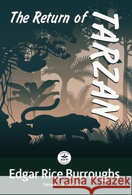 The Return of Tarzan: Annotated Version with Foreword by Wolf Larson Edgar Rice Burroughs Hailey Swanbom Wolf Larson 9781680577839 Wordfire Press - książka