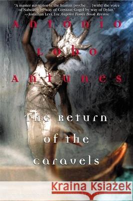 The Return of the Caravels Antonio Lobo Antunes Gregory Rabassa 9780802139559 Grove/Atlantic - książka
