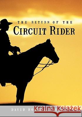 The Return of the Circuit Rider David Robert Hinshaw 9781456711849 Authorhouse - książka