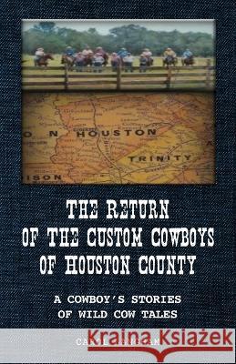 The Return of the Custom Cowboys of Houston County Carol Langham 9781662930409 Gatekeeper Press - książka