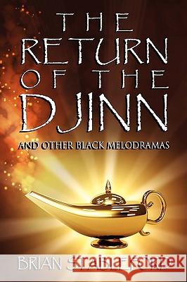 The Return of the Djinn and Other Black Melodramas Brian Stableford 9781434457110 Borgo Press - książka