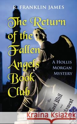 The Return of the Fallen Angels Book Club R. Franklin James 9781603819213 Camel Press - książka