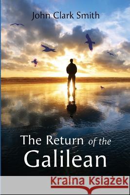 The Return of the Galilean John Clark Smith 9781666754391 Resource Publications (CA) - książka
