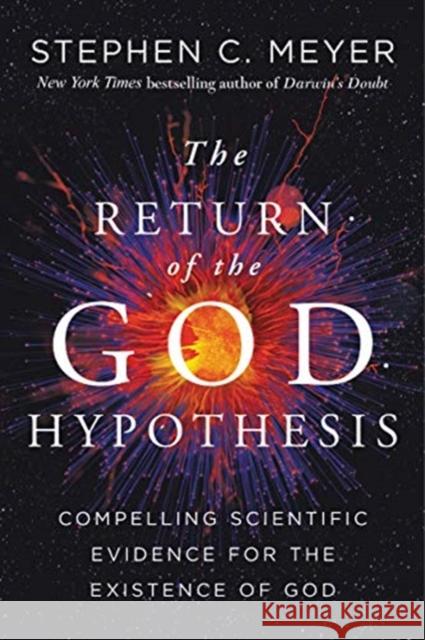 The Return of the God Hypothesis Stephen C Meyer 9780062071507 HarperOne - książka
