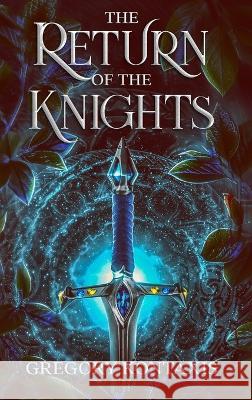 The Return of the Knights Gregory Kontaxis 9781739729400 Grigorios Kontaxis - książka