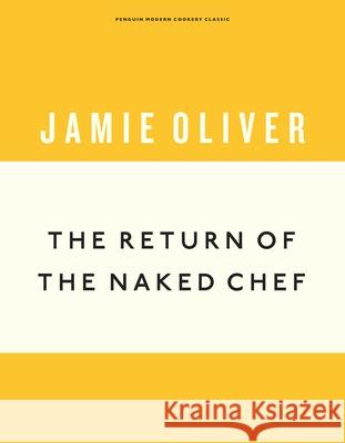 The Return of the Naked Chef Jamie Oliver 9781405933520 Penguin Books Ltd - książka