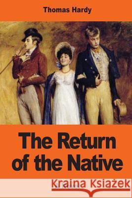 The Return of the Native Thomas Hardy 9781543086522 Createspace Independent Publishing Platform - książka