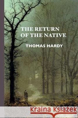 The Return of the Native Thomas Hardy Margaret Elvy 9781861711595 Crescent Moon Publishing - książka