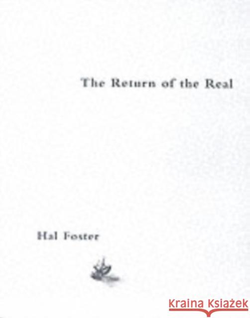 The Return of the Real: Art and Theory at the End of the Century Foster, Hal 9780262561075  - książka