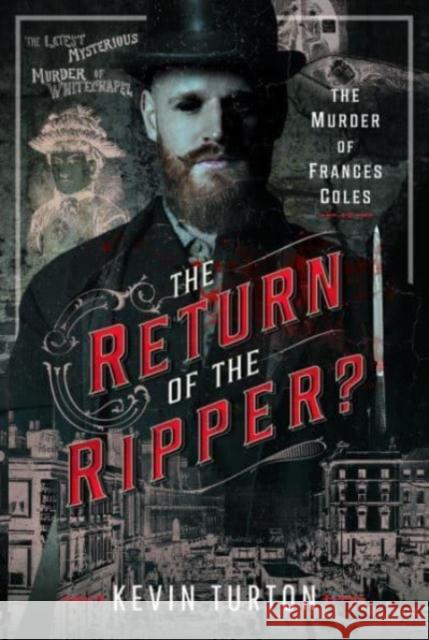 The Return of the Ripper?: The Murder of Frances Coles Kevin Turton 9781399064705 Pen & Sword Books Ltd - książka