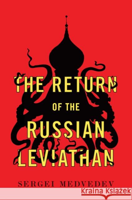 The Return of the Russian Leviathan Sergei Medvedev 9781509536047 Polity Press - książka