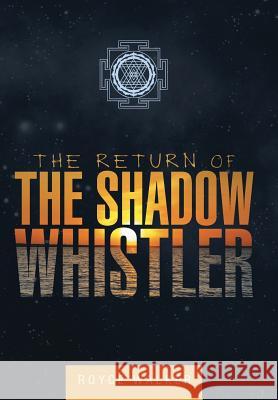 The Return of the Shadow Whistler Royce Walker 9781491736531 iUniverse.com - książka