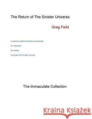 The Return of the Sinister Universe: The Immaculate Collection Greg Feild 9781726484916 Createspace Independent Publishing Platform - książka