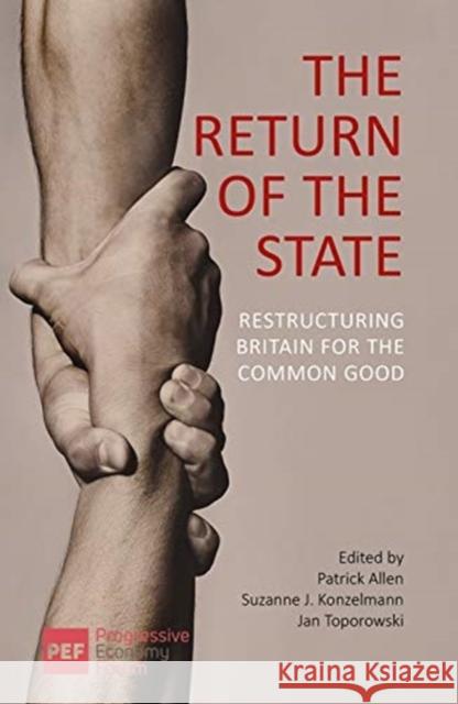The Return of the State: Restructuring Britain for the Common Good Allen, Patrick 9781788213295 Agenda Publishing - książka