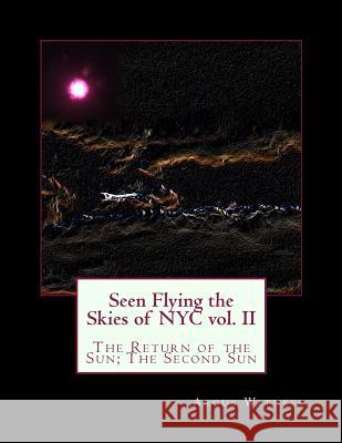 The Return of the Sun; The Second Sun Argus Witness 9781511526401 Createspace - książka