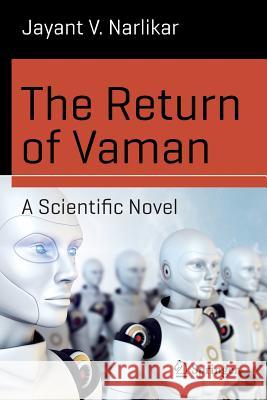 The Return of Vaman - A Scientific Novel Jayant V. Narlikar 9783319164281 Springer - książka