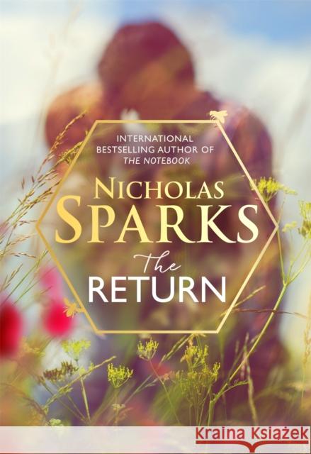 The Return: The heart-wrenching new novel from the bestselling author of The Notebook Sparks, Nicholas 9780751567793 Little, Brown Book Group - książka