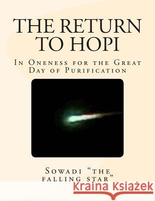 The Return to Hopi: In Oneness for the Great Day of Purification Sowadi Th 9781492160274 Createspace - książka