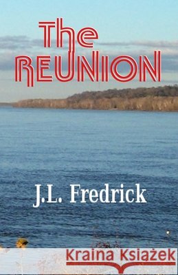 The Reunion J L Fredrick 9798545475056 Independently Published - książka