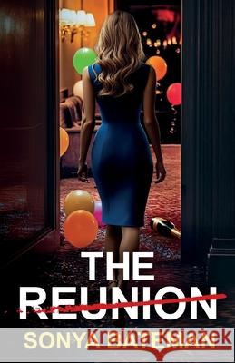 The Reunion: A heartstopping psychological thriller packed with twists Sonya Bateman 9781805731481 Joffe Books Ltd - książka