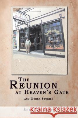 The Reunion at Heaven'S Gate and Other Stories Shel Weissman 9781546219828 Authorhouse - książka