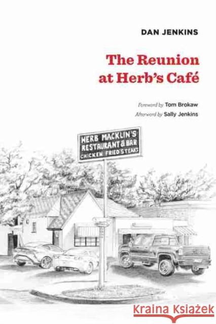 The Reunion at Herb's Cafe Dan Jenkins 9780875657806 Texas Christian University Press - książka