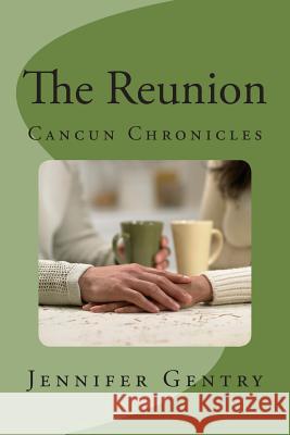 The Reunion: Book 1 Jennifer Gentry 9781496120564 Createspace - książka